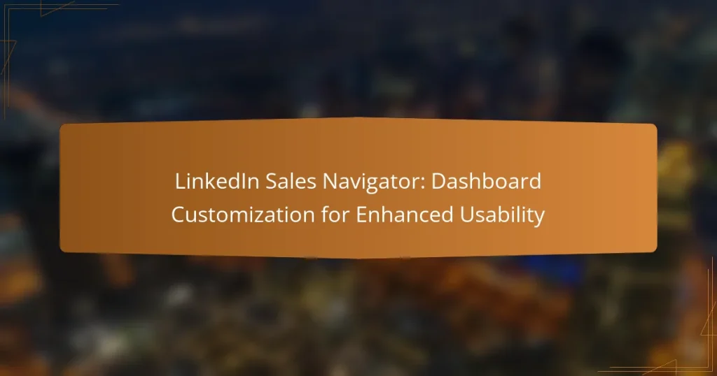 LinkedIn Sales Navigator: Dashboard Customization for Enhanced Usability